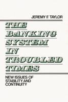 The Banking System in Troubled Times: New Issues of Stability and Continuity
