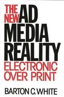 The New Ad Media Reality: Electronic Over Print