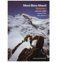 Mont Blanc Massif. Vol.1 Selected Climbs