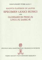 Specimen Lexici Runici and Glossarium Priscæ Linguæ Danicæ