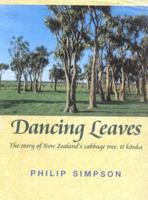 Dancing Leaves: The Story of New Zealand's Cabbage Tree, Ti Kouka