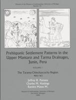 Prehispanic Settlement Patterns in the Upper Mantaro and Tarma Drainages, Junín, Peru