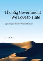 The Big Government We Love to Hate