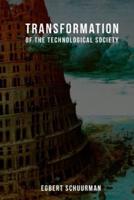 Transformation of the Technological Society