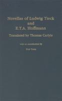 Novellas of Ludwig Tieck and E.T.A. Hoffmann