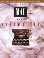 The Mac Is Not a Typewriter
