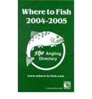 Where to Fish 2004-2005