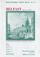 Belfast, Part I, to 1840