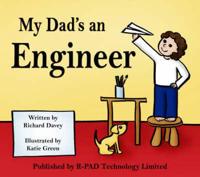 My Dad's an Engineer
