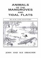 Animals of the Mangroves and Tidal Flats. Blackline Masters