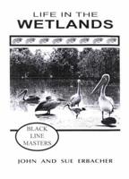 Life in the Wetlands Blackline Masters