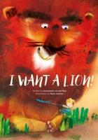 I Want a Lion!