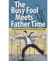 The Busy Fool Meets Father Time