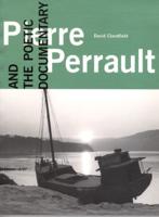 Pierre Perrault and the Poetic Documentary