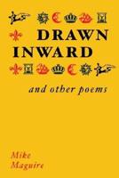 Drawn Inward and Other Poems