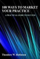 108 Ways to Market Your Practice