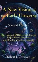 A New Vision of the Early Universe - Second Edition