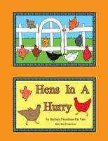 Hens in a Hurry