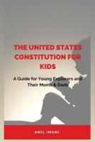 The United States Constitution for Kids