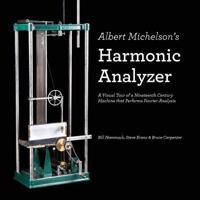 Albert Michelson's Harmonic Analyzer