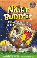 Night Buddies and One Far-Out Flying Machine