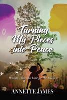 Turning My Pieces Into Peace