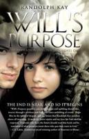Will's Purpose: The End Is Near, And So It Begins