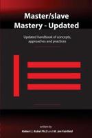 Master/slave Mastery: Updated handbook of concepts, approaches, and practices