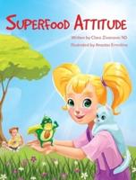 Superfood Attitude: Nutrition book for kids 3-7 years