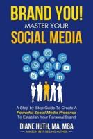 Brand You! Master Your Social Media