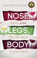 Nose, Legs, Body! Know Wine Like the Back of Your Hand
