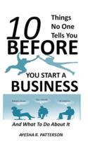 10 Things No One Tells You BEFORE You Start a Business