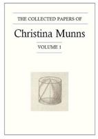 The Collected Papers of Christina Munns, Volume 1