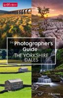 The Photographer's Guide to the Yorkshire Dales