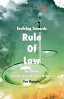 Evolving Towards Rule of Law in China
