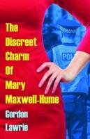 The Discreet Charm of Mary Maxwell-Hume