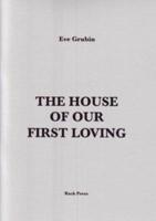 The House of Our First Loving