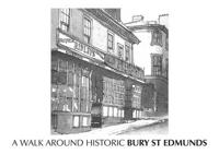 A Walk Around Historic Bury St Edmunds