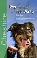 Dog Friendly Pub Walks. Cheshire