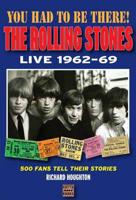 You Had to Be There: The Rolling Stones Live 1962-69