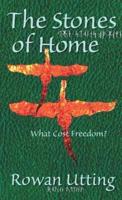 The Stones of Home: What Cost Freedom