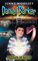 Daniel Barker: By Power or Blight