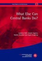 What Else Can Central Banks Do?
