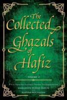 The Collected Ghazals of Hafiz - Volume 2