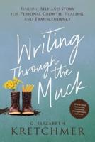 Writing Through the Muck