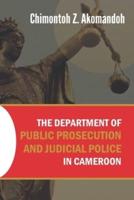 The Department of Public Prosecution and Judicial Police in Cameroon
