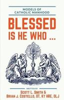 Blessed Is He Who ...