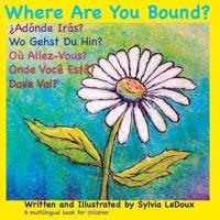 Where Are You Bound?: Volume 1 Edition 2 Contains world maps of languages spoken in book.