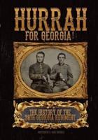 Hurrah For Georgia!: The History of The 38th Georgia Regiment