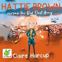 Hattie Brown Versus the Red Dust Army
